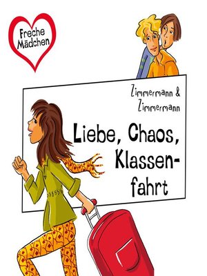cover image of Liebe, Chaos, Klassenfahrt